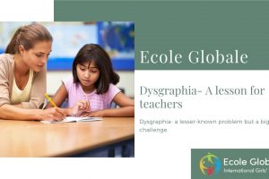 Dysgraphia- A lesson for teachers