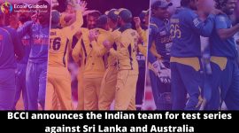 BCCI announces the Indian team for test series against Sri Lanka and Australia