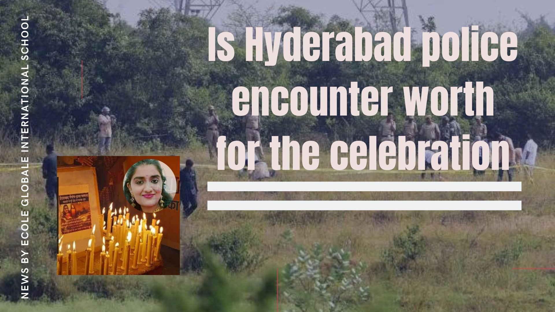 You are currently viewing Is Hyderabad police encounter worth for the celebration
