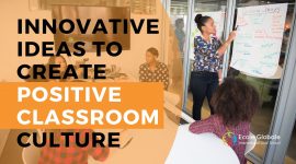 Innovative ideas to create positive classroom culture