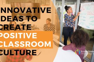 Innovative ideas to create positive classroom culture