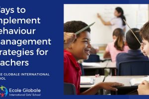Ways to implement Behavior management strategies for teachers
