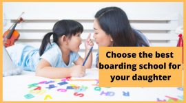 Choose the best boarding school for your daughter- Step-by-step methodology