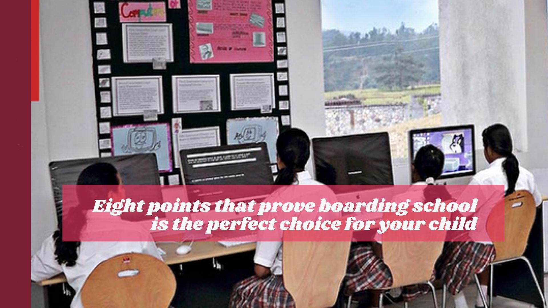 Eight points that prove boarding school is the perfect choice for your child