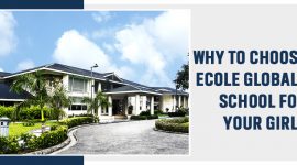 Why To Choose Ecole Globale School For Your Girl?