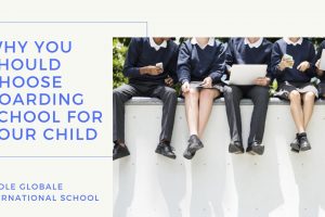 Why you should choose boarding school for your child