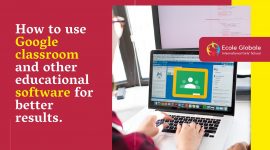 How to use Google classroom and other educational software for better results
