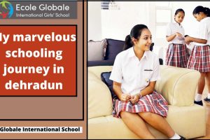 My marvelous schooling journey in dehradun