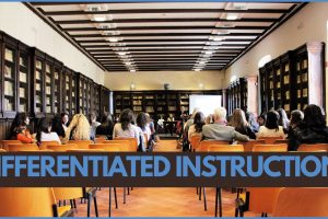 DIFFERENTIATED INSTRUCTION: STRATEGIES AND BENEFITS