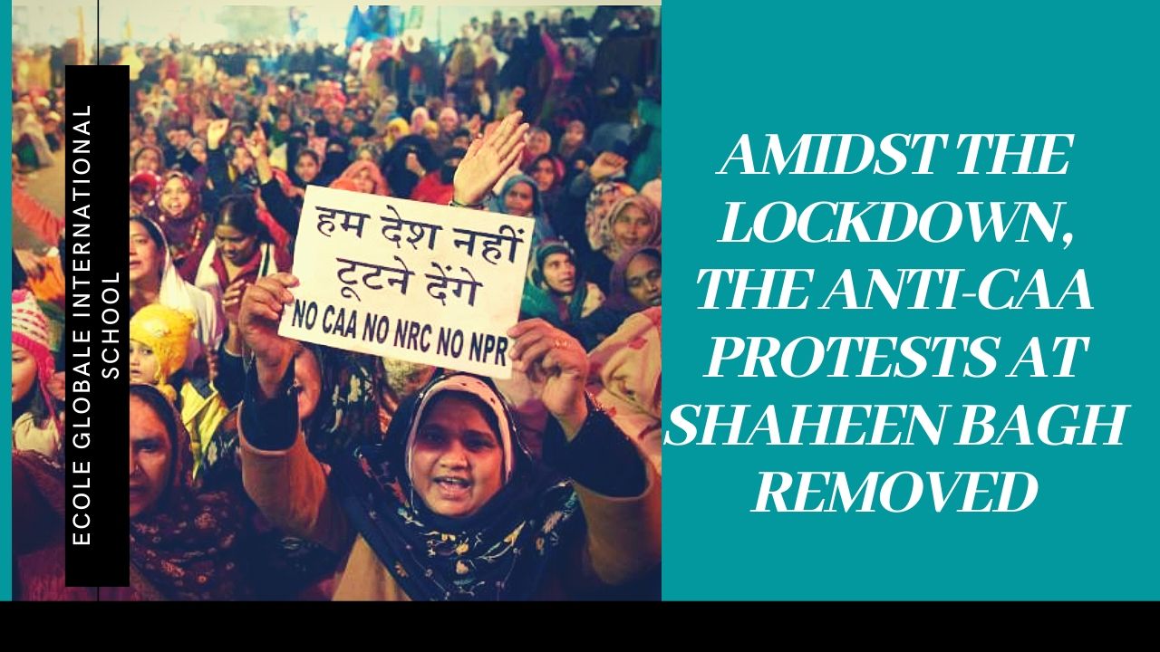 You are currently viewing AMIDST THE LOCKDOWN, THE ANTI-CAA PROTESTS AT SHAHEEN BAGH REMOVED