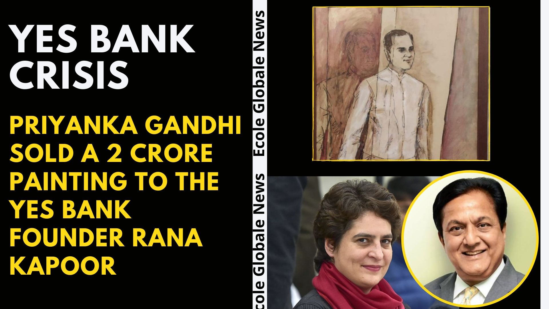 You are currently viewing YES BANK CRISIS: PRIYANKA GANDHI SOLD A 2 CRORE PAINTING TO THE YES BANK FOUNDER RANA KAPOOR