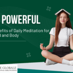 10 Powerful Benefits of Daily Meditation That Can Transform Your Mind & Body