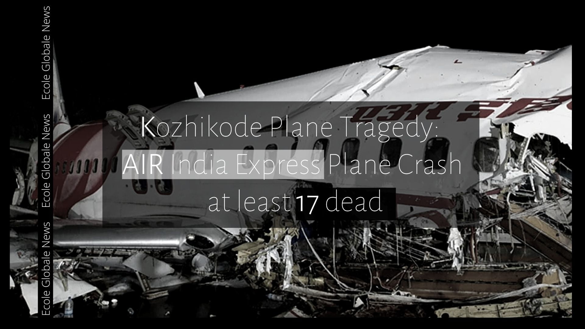 You are currently viewing KOZHIKODE PLANE TRAGEDY: AIR INDIA EXPRESS PLANE CRASH, AT LEAST 18 DEAD
