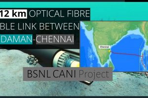 2312 KILOMETER OPTICAL FIBRE CABLE LINK BETWEEN ANDAMAN-CHENNAI