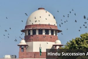 Daughters have Equal right under Hindu Succession Act even if born before 2005: Supreme Court