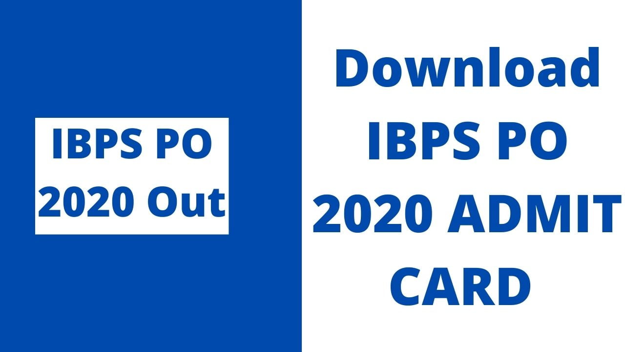 You are currently viewing IBPS PO 2020 ADMIT CARD OUT