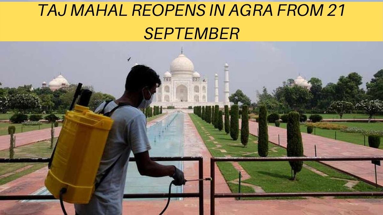 You are currently viewing TAJ MAHAL REOPENS IN AGRA FROM 21SEPTEMBER