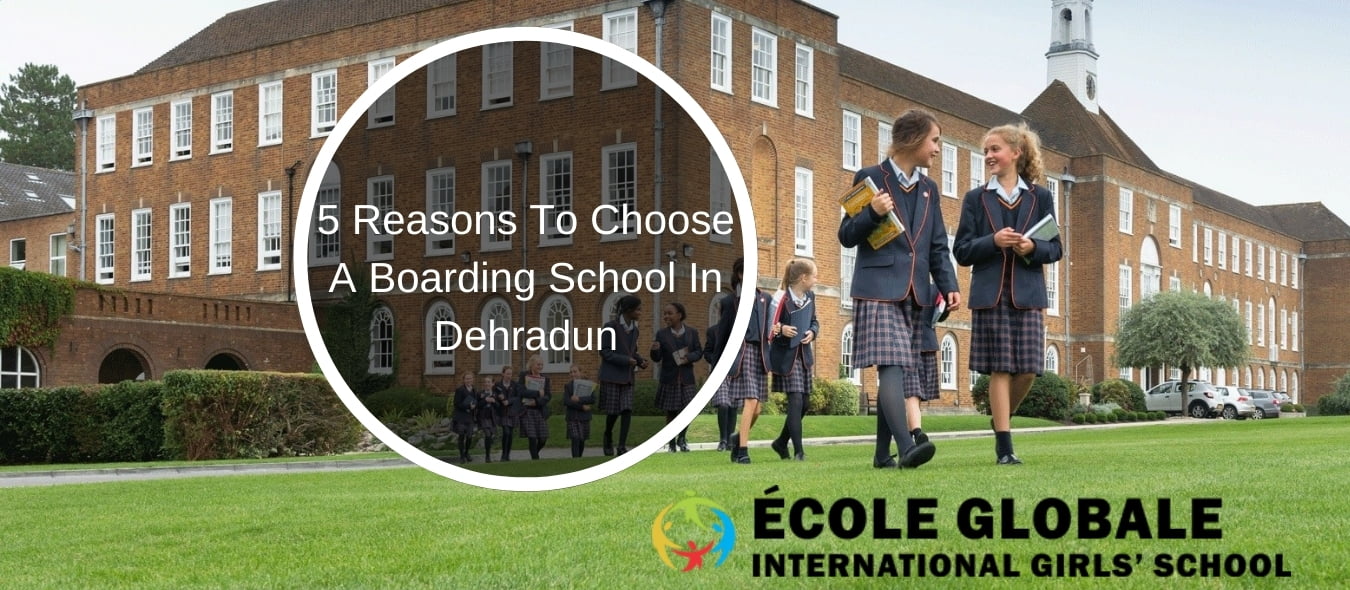 You are currently viewing 5 Reasons To Choose A Boarding School In Dehradun