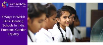 Girls Boarding Schools In India Promote Gender Equality