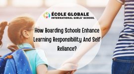 How Boarding Schools Enhance Learning Responsibility And Self Reliance?