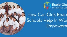 How Can Girls Boarding Schools Help In Women Empowerment?