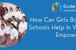 How Can Girls Boarding Schools Help In Women Empowerment?