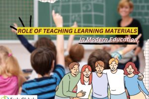 The Role of Teaching Learning Materials in Modern Education