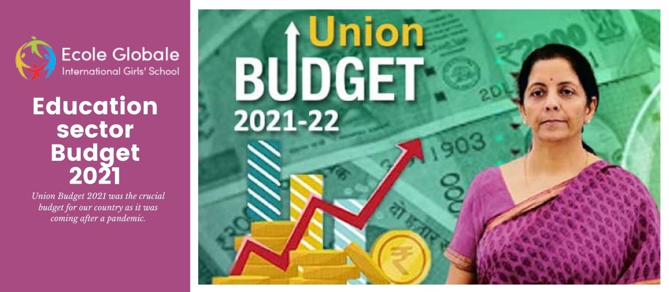You are currently viewing Education sector Budget 2021 – What’s good and what’s not for the education sector