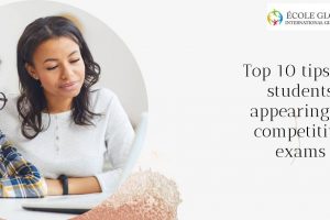 Top 10 tips for students appearing in competitive exams