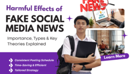 Harmful Effects of Fake Social Media News | Importance, Types & Key Theories Explained
