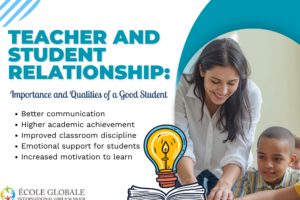Teacher and Student Relationship: Importance and Qualities of a Good Student