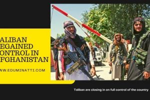TALIBAN REGAINED CONTROL IN AFGHANISTAN