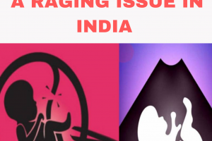 Foeticide: A Raging Issue In India