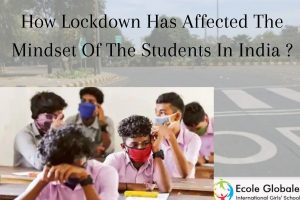 How Lockdown Has Affected The Mindset Of The Students In India