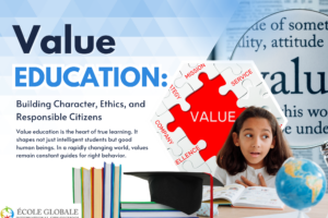 Value Education: Building Character, Ethics, and Responsible Citizens