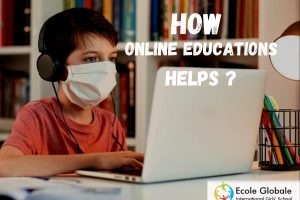 HOW ONLINE EDUCATION HELPED THE STUDENTS DURING COVID-19