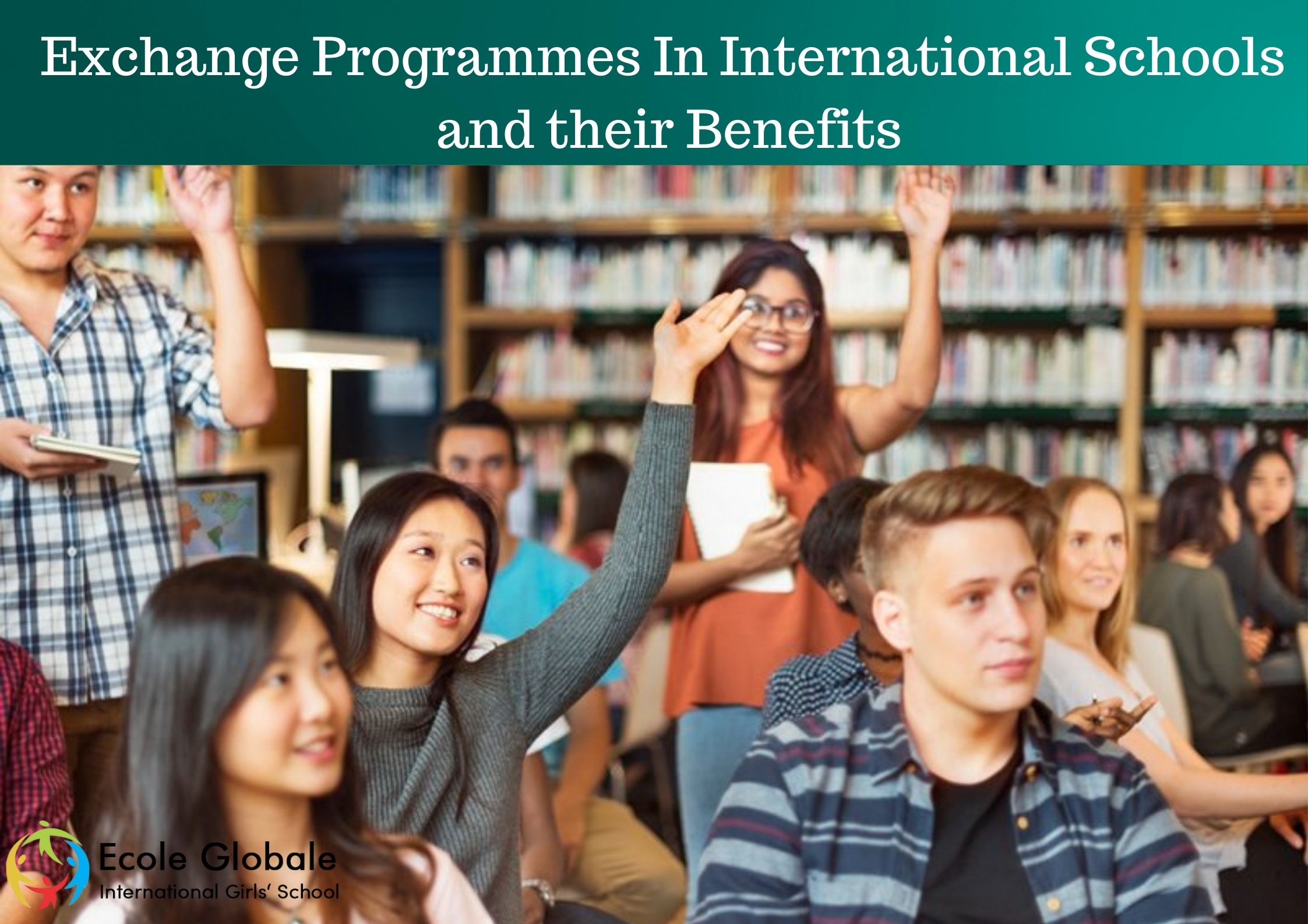 You are currently viewing Exchange Programmes In International Schools and their Benefits