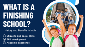 What Is a Finishing School? History and Benefits in India