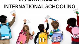 IMPORTANCE OF INTERNATIONAL SCHOOLING