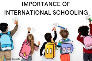 IMPORTANCE OF INTERNATIONAL SCHOOLING