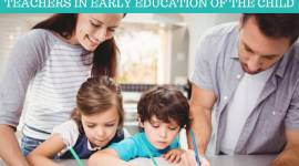 DISCUSS THE CONTRIBUTION OF PARENTS AND TEACHERS IN EARLY EDUCATION OF THE CHILD