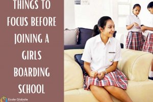 THINGS TO KEEP IN MIND BEFORE JOINING A GIRLS BOARDING SCHOOL