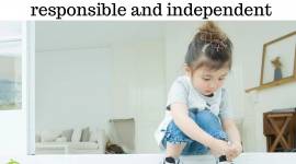 Tips to teach children to be more responsible and independent