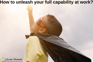 How to unleash your full capability at work