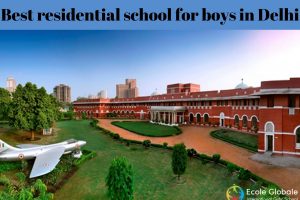 Which is the best residential school for boys in Delhi?