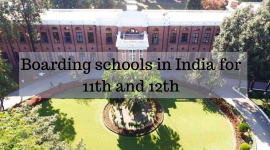 Boarding schools in India for 11th and 12th
