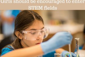 Girls should be encouraged to enter STEM fields