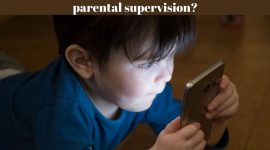 Should children use smartphones without parental supervision?