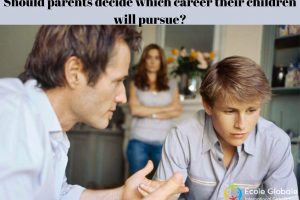Should parents decide which career their children will pursue?