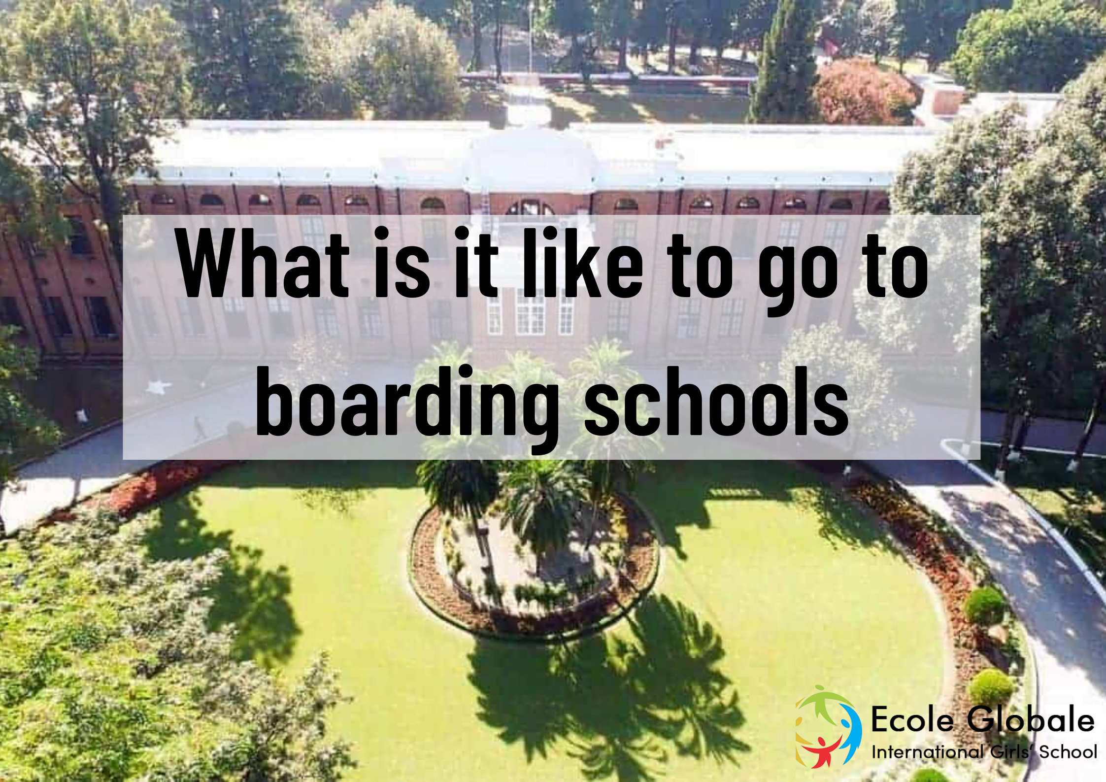 You are currently viewing What is it like to go to boarding schools